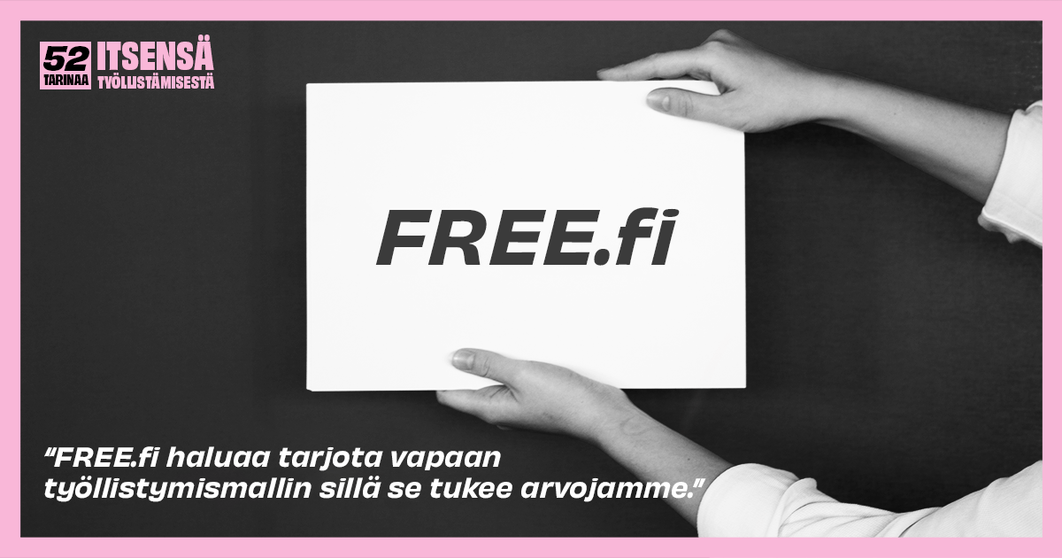 FREE.fi tarjoaa työyhteisölleen vapautta, oikeudenmukaisuutta ja yhdenvertaisuutta